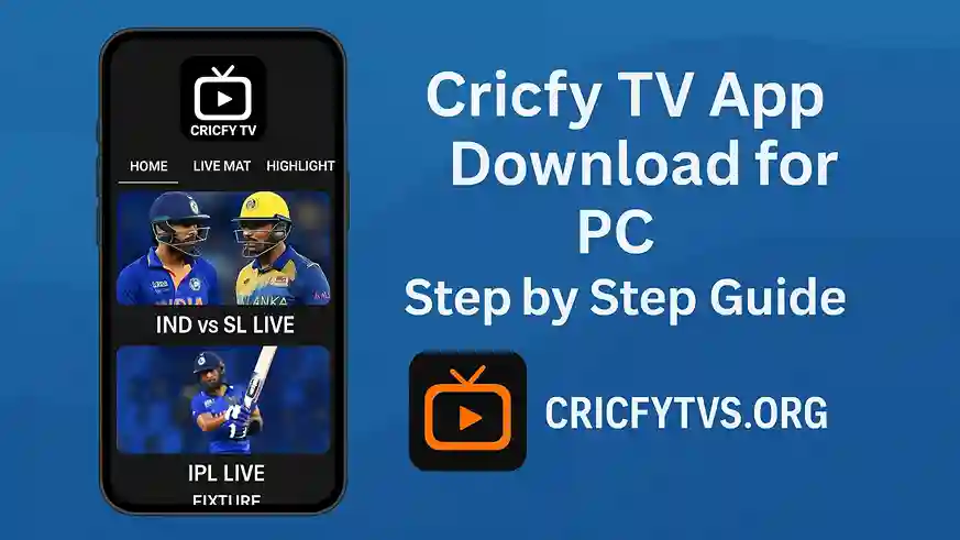Cricfy TV App Download for PC Step by Step Guide
