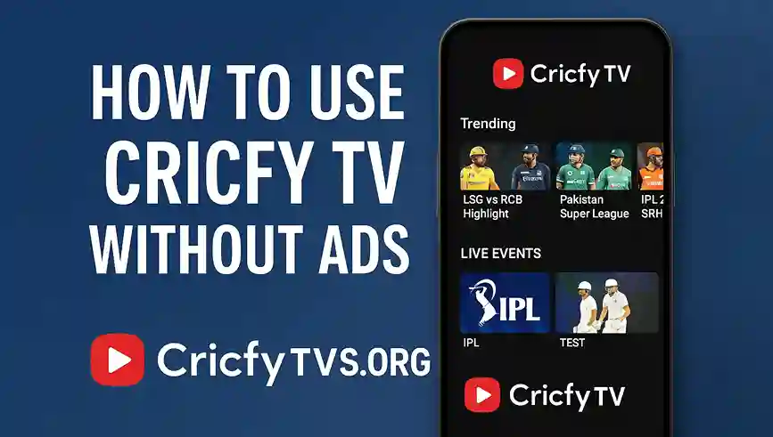 How to Use Cricfy TV Without Ads