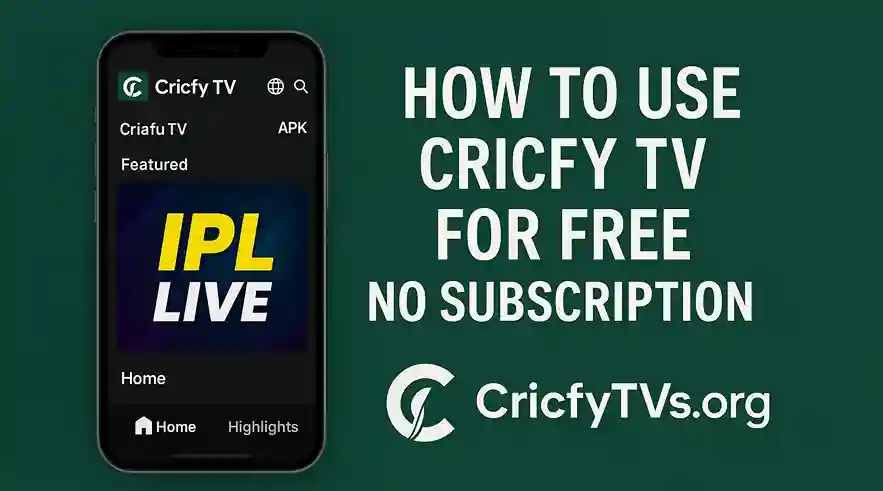 How to Use Cricfy TV for Free No Subscription