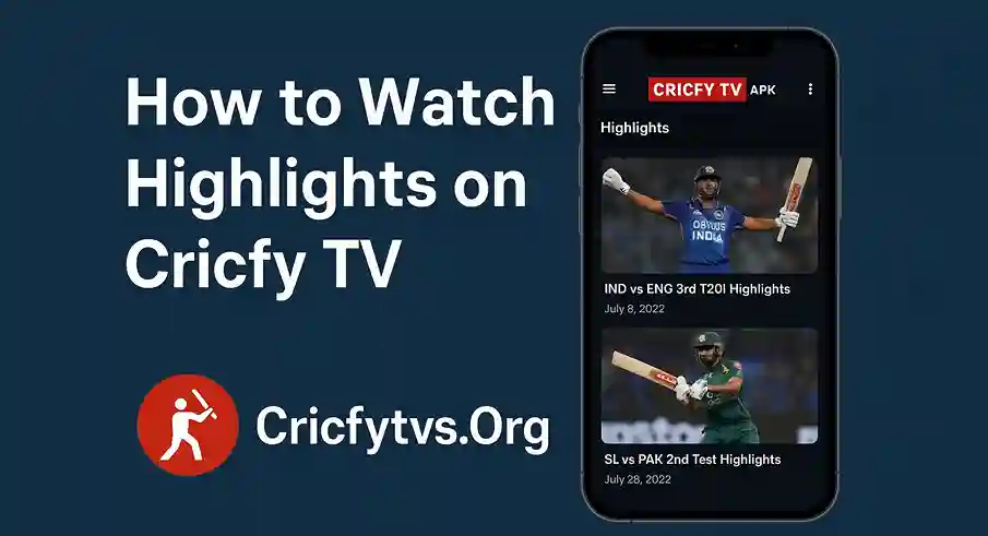 How to Watch Highlights on Cricfy TV